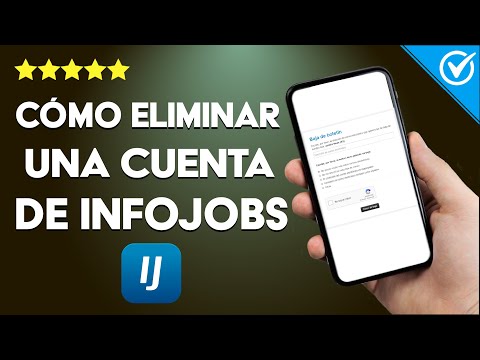 Cómo Eliminar Definitivamente una Cuenta de InfoJobs - Desde Móvil y PC