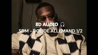 𝟴𝗗 𝗔𝗨𝗗𝗜𝗢 🎧  SDM - BOLIDE ALLEMAND 1/2