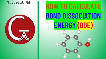 How to calculate Bond Dissociation Energy using Gaussian 09W/G16 | Bond Dissociation Energy | BDE