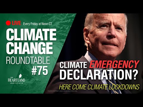 Climate Emergency Declaration? Here Come Climate Lockdowns - Climate Change Roundtable #75