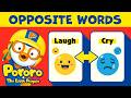 Opposite Words for kids 🔁 Let’s Learn Opposites with Pororo | Learn words for kids