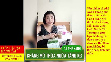MC Cát Tường hướng dẫn sử dụng Cà phê Xanh- Thiên Nhiên Việt - 0973730451