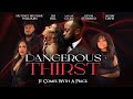 Dangerous Thirst | It Comes With a Price | Official Trailer | Streaming Now on Tubi