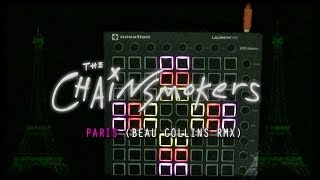 The chainsmokers - Paris (Beau collins remix) {launchpad mk2 cover} + [UNIPAD PROJECT FILE]
