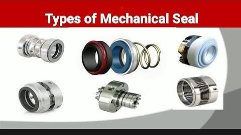 Types of Mechanical Seal