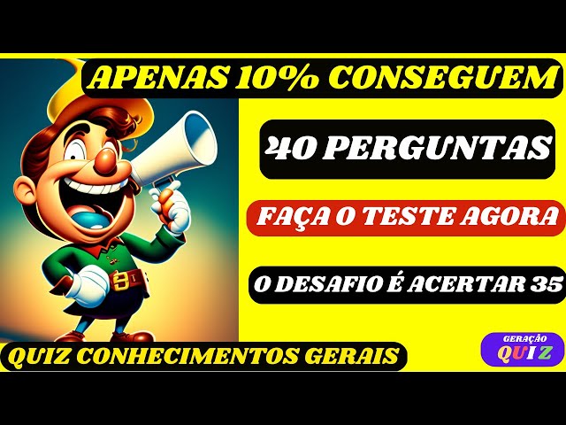 ✓😃😃 QUANTAS VAI ACERTAR? QUIZ CULTURA GERAL - 40 PERGUNTAS E RESPOSTAS  #53 