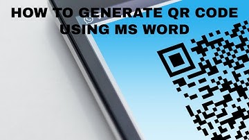 HOW TO GENERATE QR CODE USING MS WORD