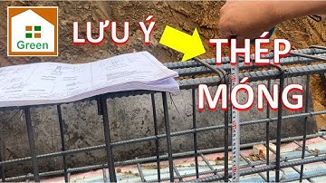 NHỮNG LƯU Ý THI CÔNG THÉP MÓNG BĂNG ÍT NGƯỜI BIẾT