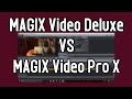 MAGIX Video Deluxe VS. MAGIX Video Pro X - Unterschiede im Überblick