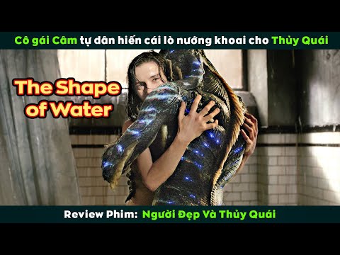 #1 [Review Phim] Thiếu Nữ Câm Tự Dâng Hiến Cho Thủy Quái Amazon | The Shape Of Water Mới Nhất