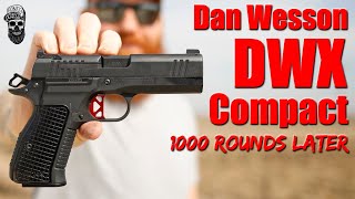 The Truth About The Dan Wesson DWX Compact: 1000 Round Review