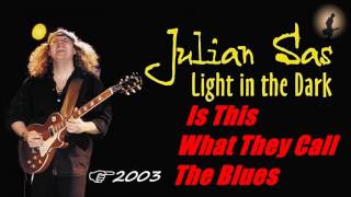 Julian Sas - 06. Is This What They Call The Blues (Kostas A~171)