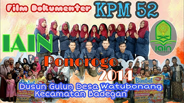 Film Dokumenter Kuliah Pengabdian Masyarakat (KPM) 2017 IAIN Ponorogo kelompok 52 (Desa. Watubonang)