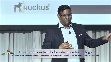 EduTECH Asia 2017 - Future ready networks for education technology