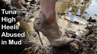 TUNA High heels in deep mud, wet high heels, high heels abuse, high heels got stuck in mud (# 1319)