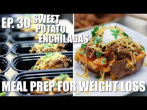 Meal Prep For Weight Loss | Sweet Potato Enchiladas