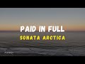 Sonata Arctica - Paid in full || Letra en Español + Lyrics