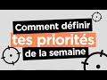 Comment dfinir tes priorits de la semaine