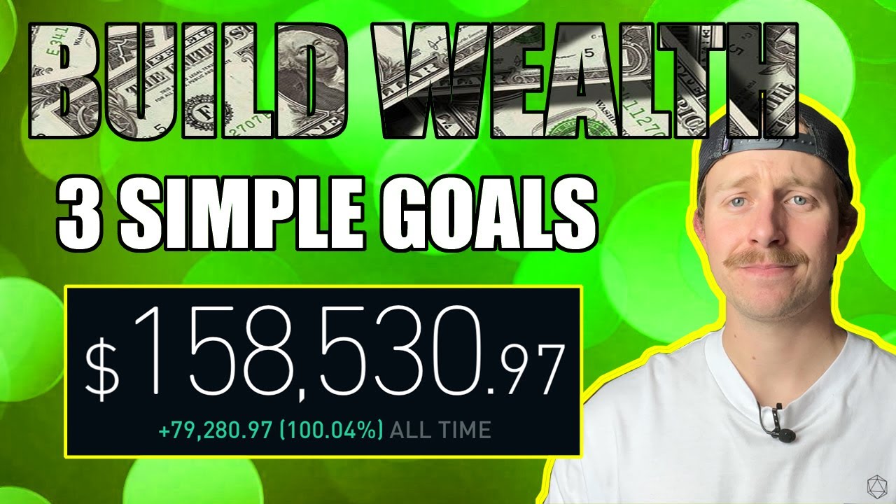 How To Build Wealth In Your 20's (3 Simple Goals) - YouTube