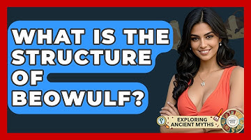 What Is The Structure Of Beowulf? - Exploring Ancient Myths