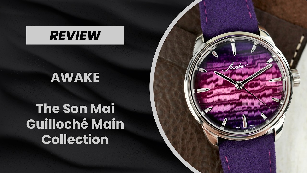 Dazzling Displays: The New Awake Son Mai Guilloché Main Collection Combines Traditional Crafts - YouTube - Monochrome Watches