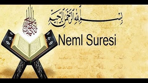 Neml Suresi 1 - 10 . Ayet سورة النمل