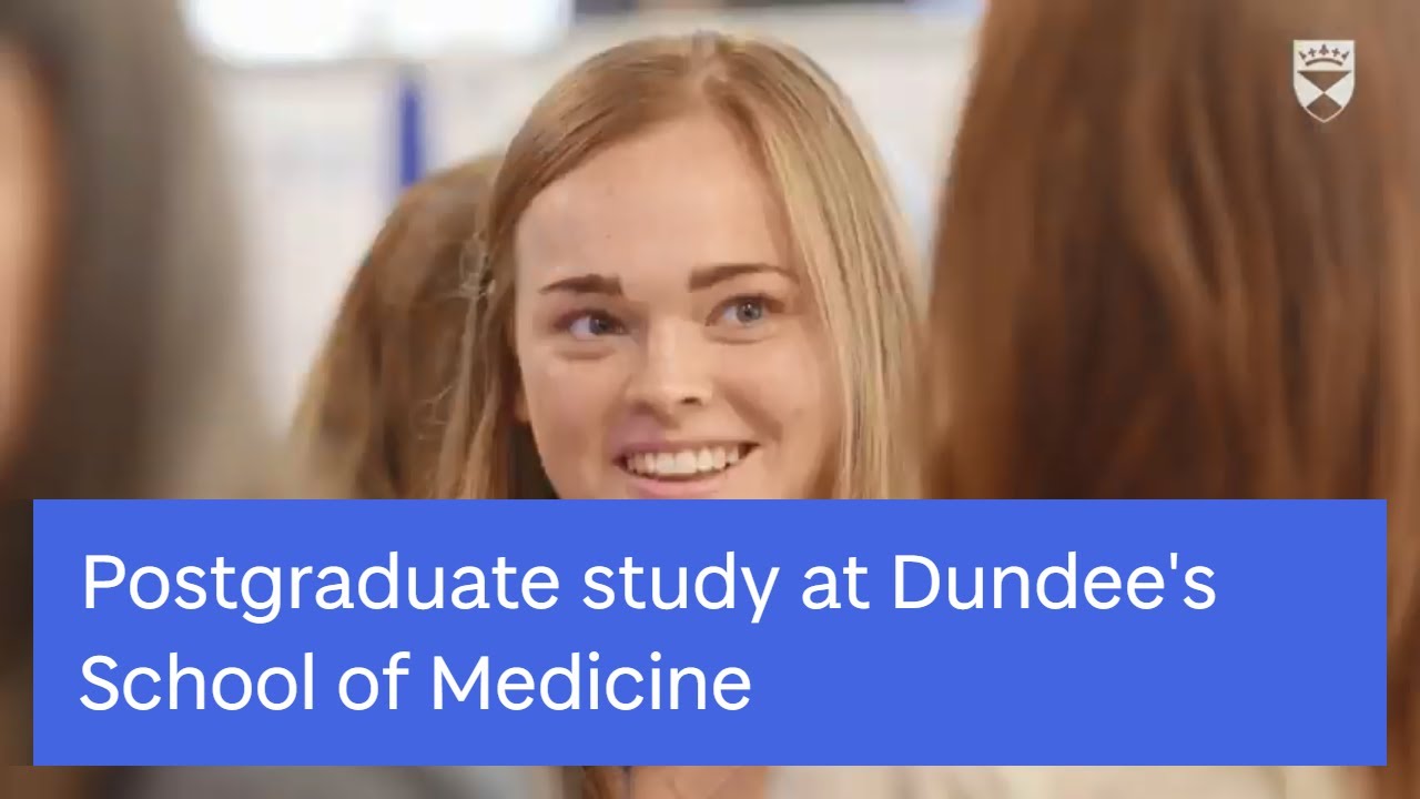 Postgraduate study at the University of Dundee's School of Medicine