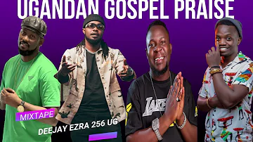 UGANDAN GOSPEL PRAISE%DANCEHALL VOL 01 2023  MIXTAPE LEVIXIONE,COOPY BLY,LIL JOE@Dj One Ezra