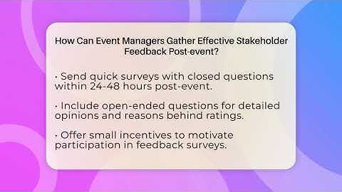 How Can Event Managers Gather Effective Stakeholder Feedback Post-event? - Event Management Pro Tips