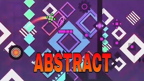 "Abstract" By: FrostDragonGD 100% | Geometry Dash [2.11]