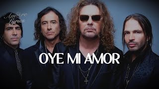 MANÁ - OYE MI AMOR (LETRA)