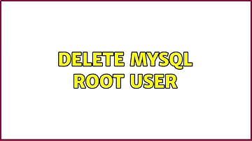 delete mysql root user (2 Solutions!!)