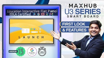 Maxhub U3 Series Launch First Look and Features | Maxhub Android 13 Digital Board 🔥