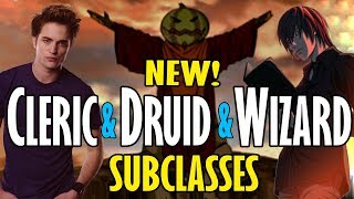Davvy talks about the new cleric, druid, AND wizard subclasses