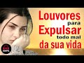 Louvor oração da manhã - Louvores Para Expulsar Todo Mal Da Sua Vida -  Melhores Músicas Gospel 2021