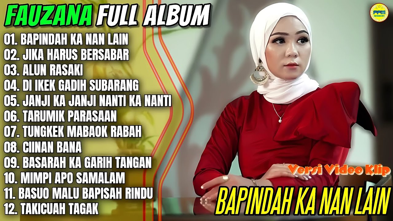 Fauzana Full Album || BAPINDAH KA NAN LAIN - JIKA HARUS BERSABAR - Pop Minang Terbaru 2025 Trending