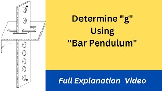 Acceleration due to gravity by Bar Pendulum Full Experiment | Full Video