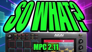 🍭 MPC 2.11 - So WHAT....???  (does this update EVEN MATTER? 🤓)