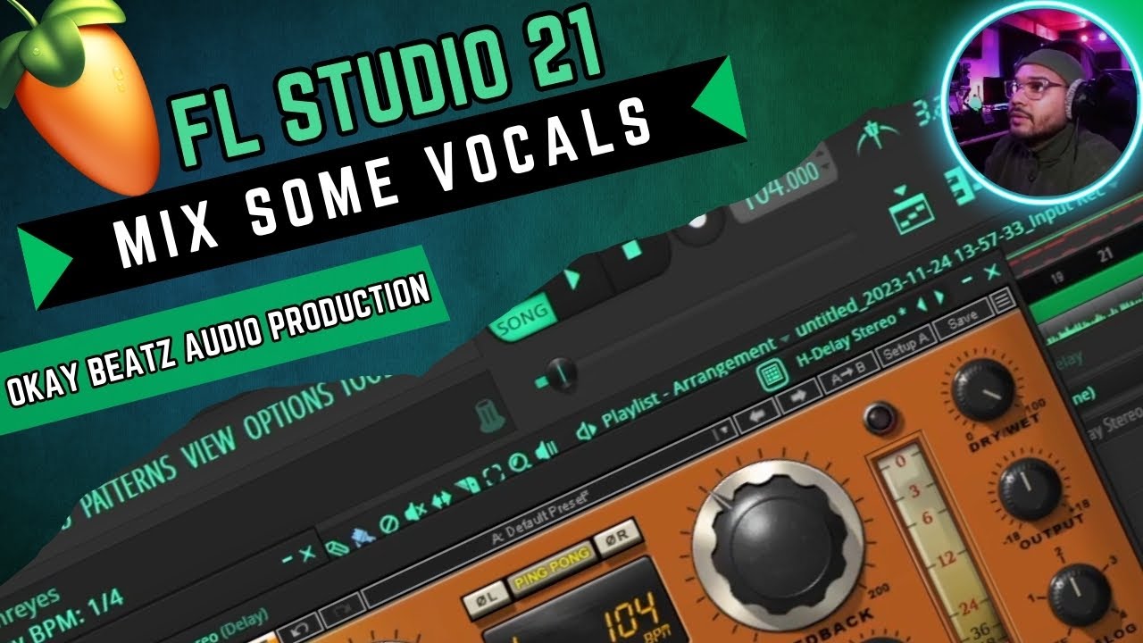 Mixing Dope Vocals | FL Studio 21 Tutorial | Okay Beatz - YouTube