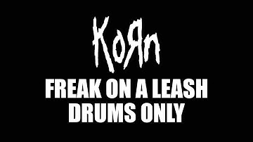 Korn Freak On A Leash DRUMS ONLY