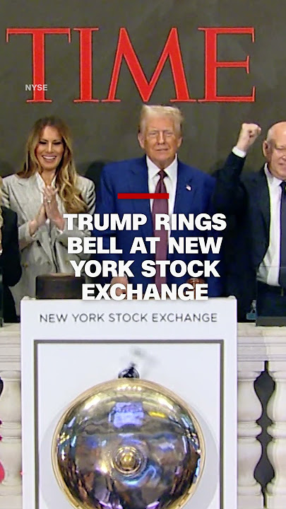 Trump rings bell at New York Stock Exchange