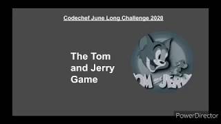 Codechef June Long Challenge 2020 Solution | Tom and Jerry Game | Long Challenge JUNE20