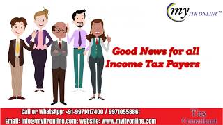 Due Date to File Income Tax Return for A.Y. 2018-19 Extended !