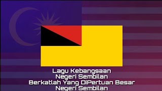 Lagu Kebangsaan NEGERI SEMBILAN - Berkatlah Yang Dipertuan Besar Negeri Sembilan