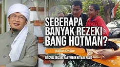 SEBERAPA BANYAK REZEKI BANG HOTMAN?