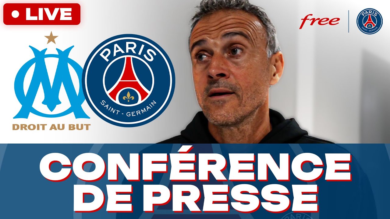 [REPLAY] conférence de presse de Luis Enrique avant OM-PSG ...