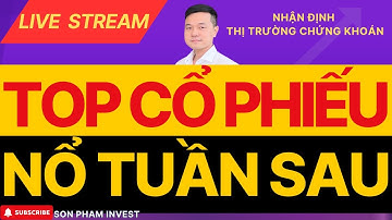 🔴TOP CỔ PHIẾU NỔ MẠNH TUẦN SAU - CƠ HỘI SINH RA TỪ KHỦNG HOẢNG