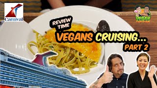 Plant-Based Cruise Experience: A Culinary Adventure on the High Seas with Carnival (PART 2)