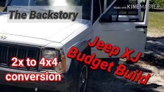 The Backstory [Budget Build]   XJ 2wd to 4x4 conversion