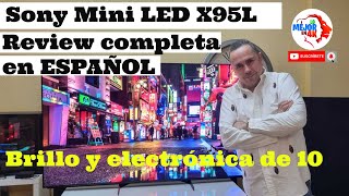 Lo Mejor En 4K Leoni Ruiz Videos SONY X95L Mini LED REVIEW - La electrónica hace maravillas en este TELEVISOR XR COGNITIVO